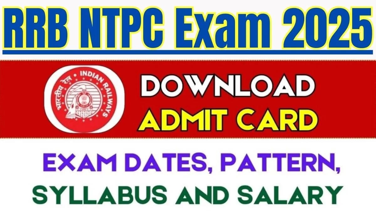 RRB NTPC EXAM - 2025 Admit Card,Exam Date, Syllabus