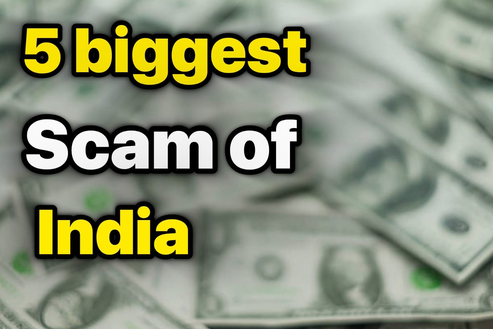 Biggest Scams in India